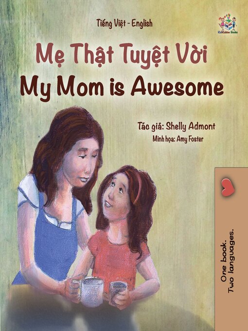 Title details for Mẹ Thật Tuyệt Vời / My Mom is Awesome by Shelley Admont - Available